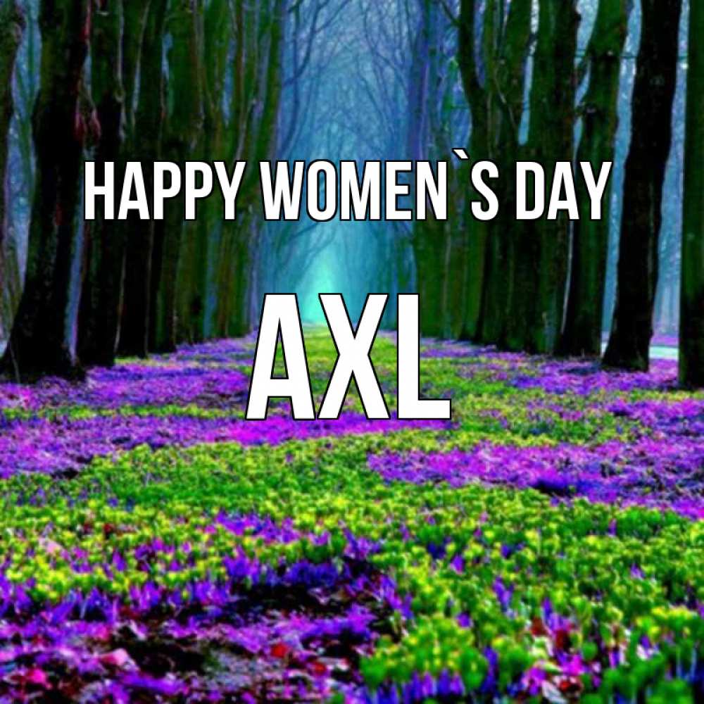 Greetings card с именем, Axl happy women`s day фиолетовые цветы в лесу 1 Greetings with text for free download 